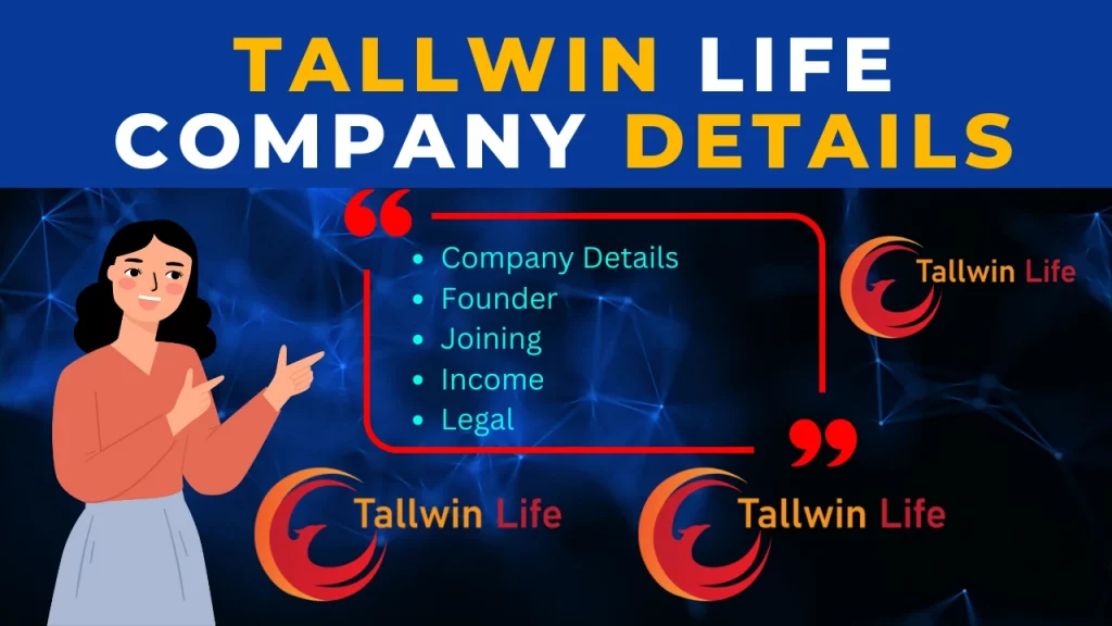 Tallwin Life Company Details